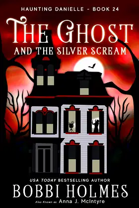 The Ghost and the Silver Scream (Haunting Danielle Book 24) poster