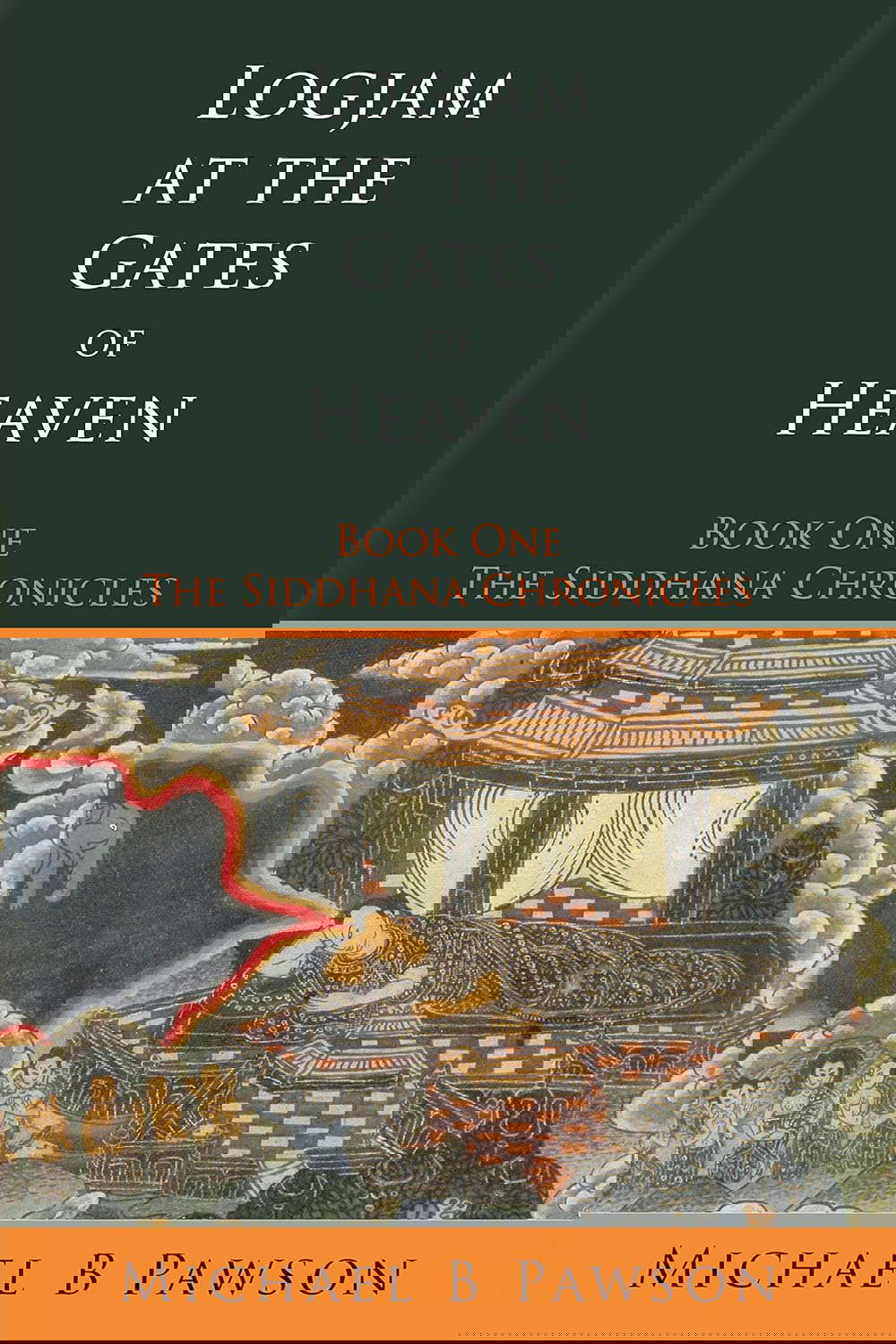 Logjam at the Gates of Heaven: Book One / The Siddhana Chronicles poster