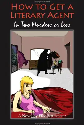 How to Get a Literary Agent in Two Murders or Less poster