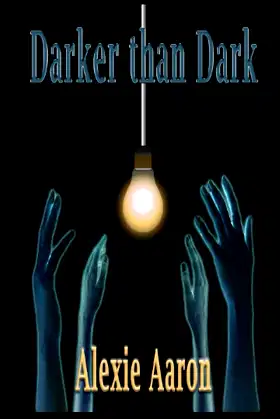Darker than Dark (Haunted Series) poster