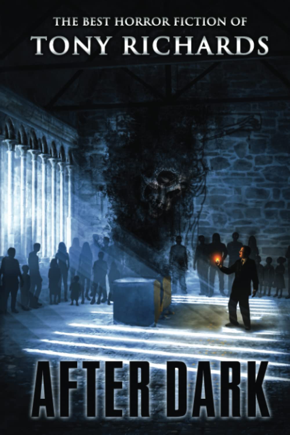 After Dark: The Best Horror Fiction of Tony Richards poster