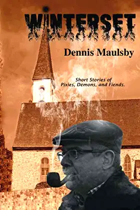 Winterset: Short Stories of Pixies, Demons, and Fiends. poster
