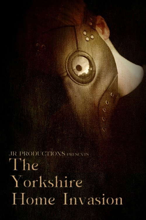 The Yorkshire Home Invasion poster