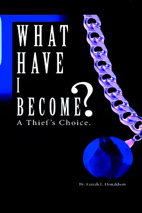 What Have I Become?: A Thief's Choice poster