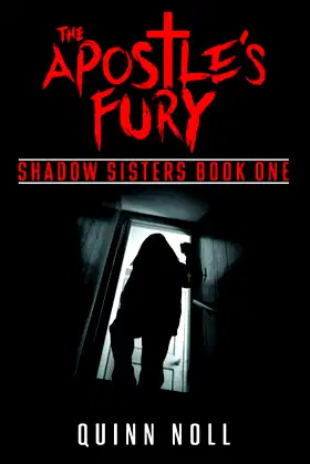 The Apostle's Fury: Shadow Sisters Book One (The Shadow Sisters Series) poster