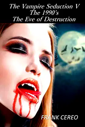 The Vampire Seduction V: The Eve of Destruction poster