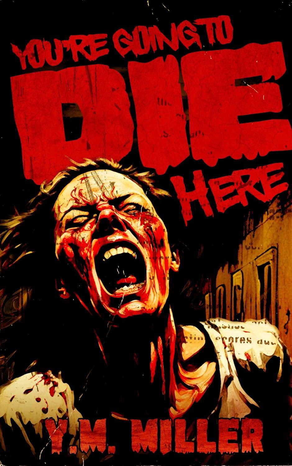 You're Going To Die Here poster