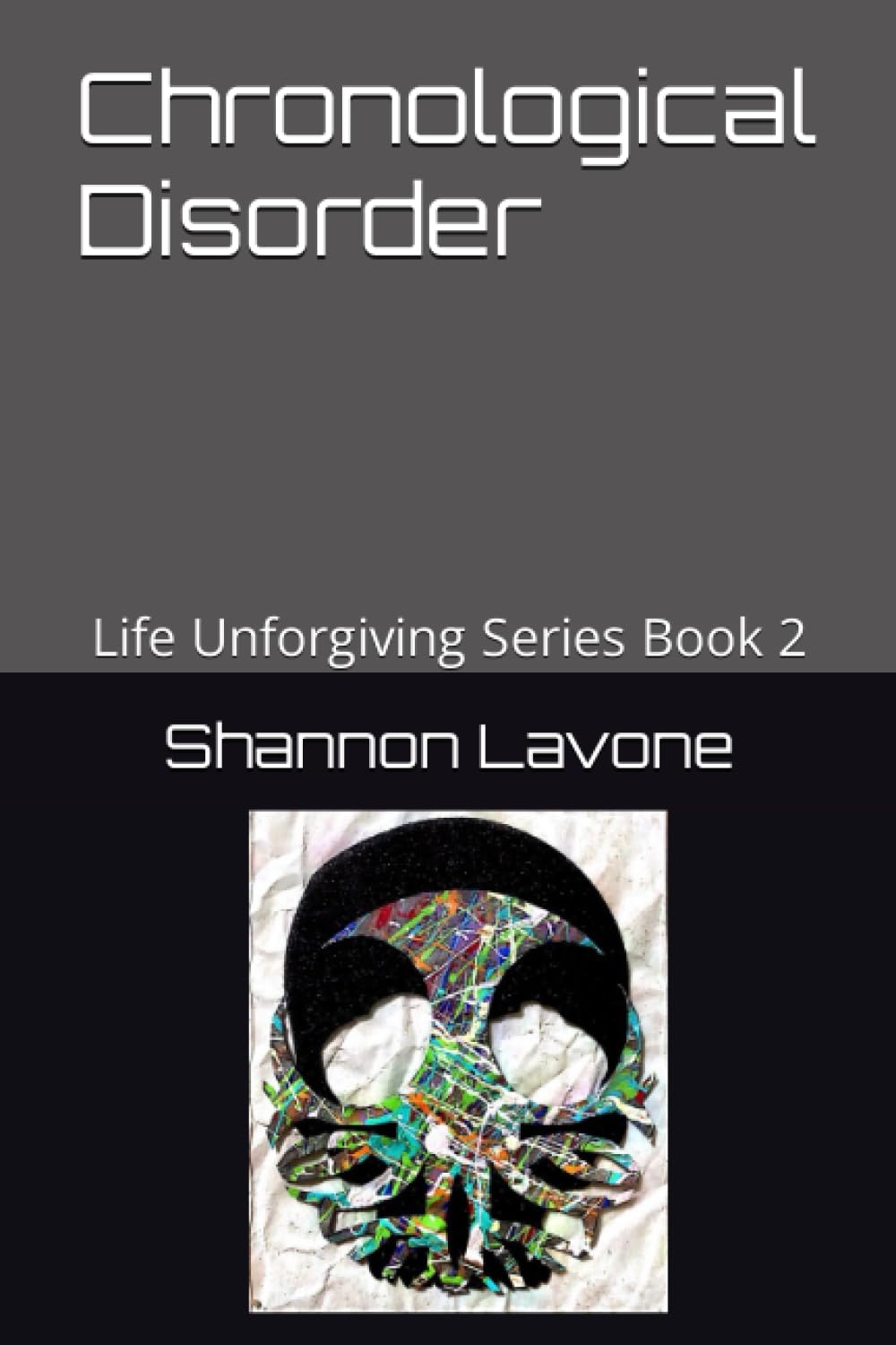 Chronological Disorder: Life Unforgiving Series Book 2 poster