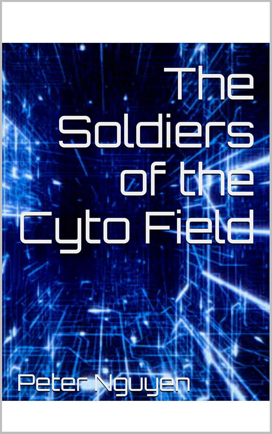 The Soldiers of the Cyto Field poster