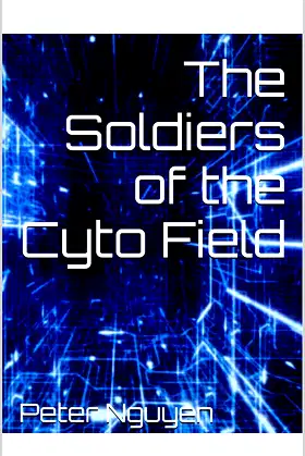 The Soldiers of the Cyto Field poster