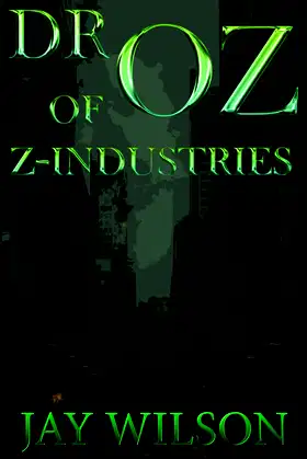 Dr. Oz of Z-Industries poster