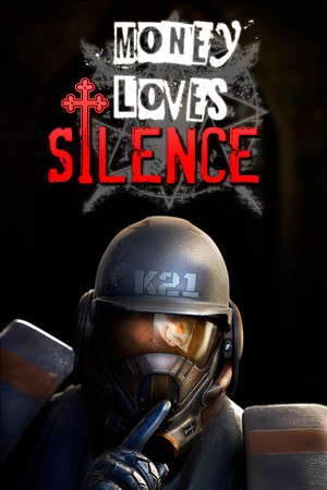 MONEY LOVES SILENCE poster