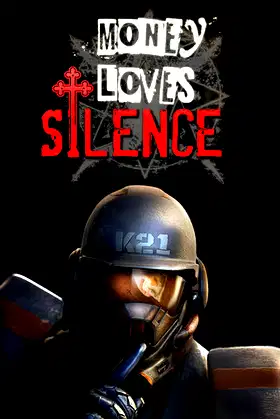 MONEY LOVES SILENCE poster