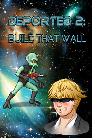 Deported 2: Build That Wall poster