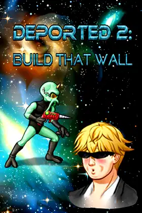 Deported 2: Build That Wall poster