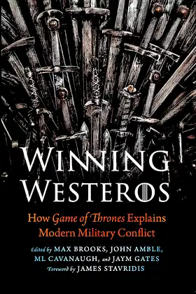 Winning Westeros: How Game of Thrones Explains Modern Military Conflict poster