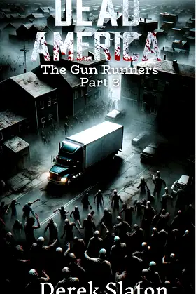 Dead America - Gun Runners pt. 3 (Dead America - The Northwest War) poster
