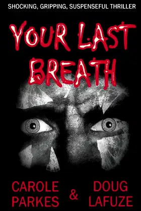 Your Last Breath: Shocking, Gripping, Suspenseful Thriller poster