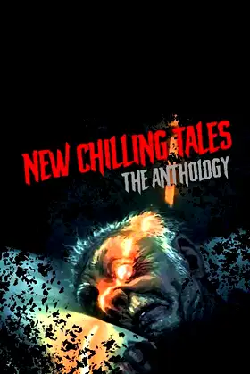 New Chilling Tales: The Anthology poster