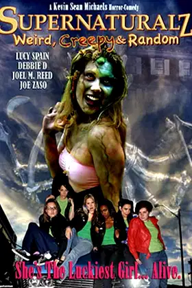 Supernaturalz: Weird, Creepy & Random poster