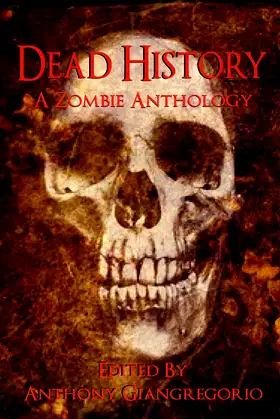 Dead History: A Zombie Anthology poster