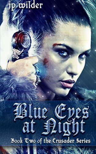 Blue Eyes at Night: Book Two of The Crusader Series poster