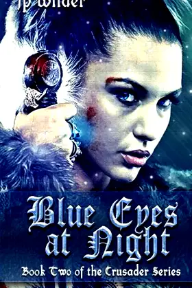 Blue Eyes at Night: Book Two of The Crusader Series poster