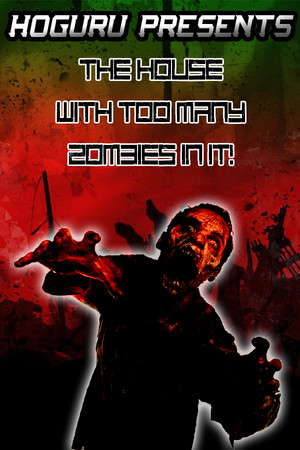 HOGuru Presents: The House With Too Many Zombies In It poster