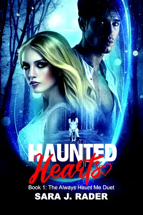 Haunted Hearts: Book One (The Always Haunt Me Duet 1) poster