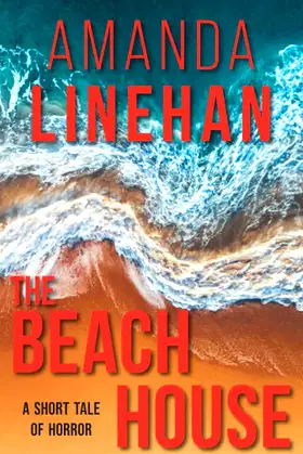 The Beach House (A Short Tale of Horror) poster