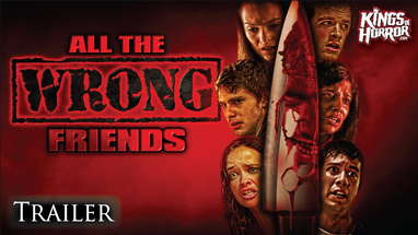 All The Wrong Friends - HORROR Trailer poster