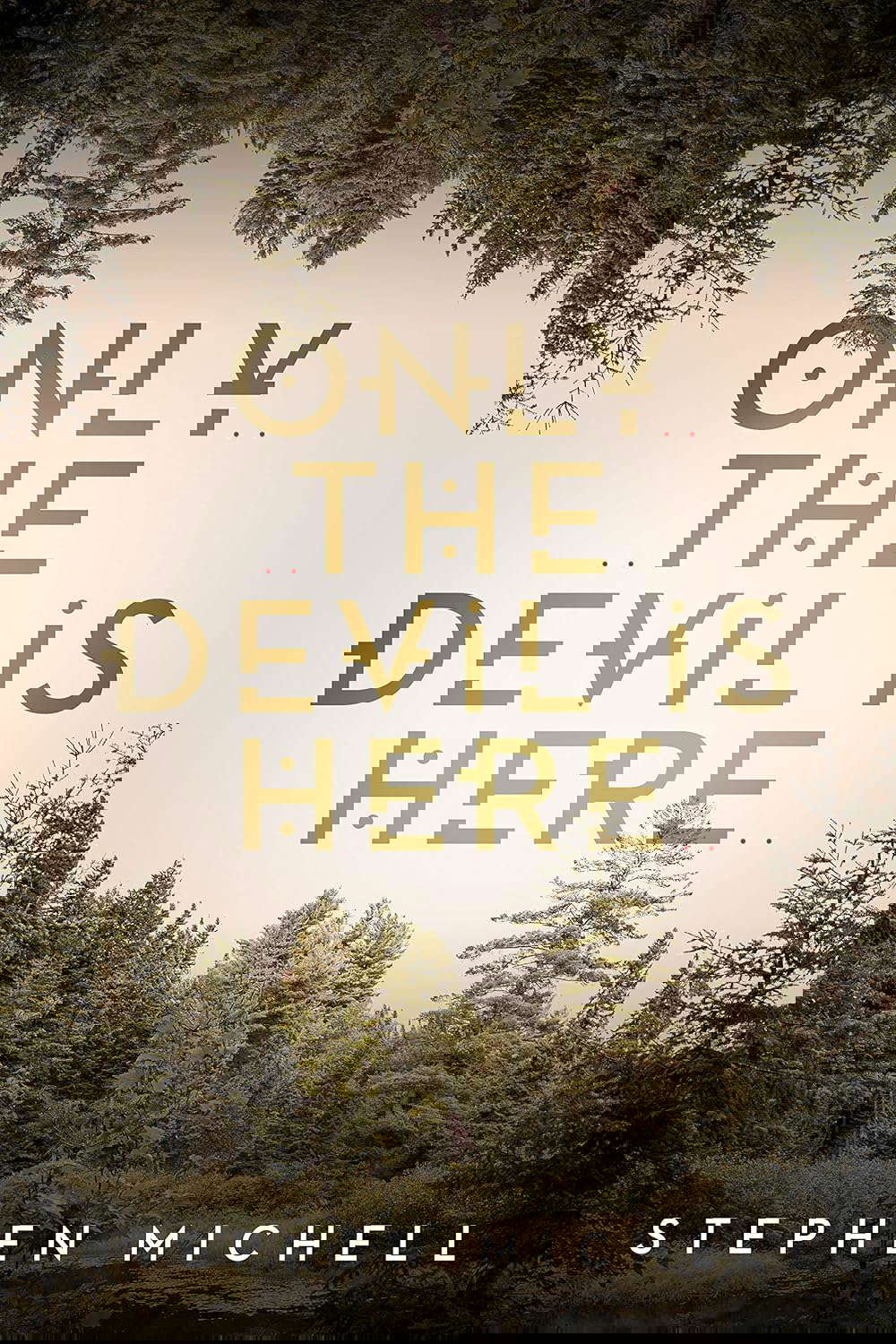 Only the Devil is Here poster