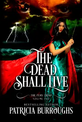 The Dead Shall Live: Volume Two of The Fury Triad poster