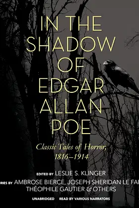 In the Shadow of Edgar Allan Poe: Classic Tales of Horror, 1816-1914 poster