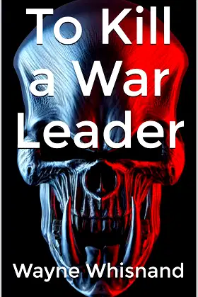 To Kill a War Leader (The Bar at the End of Everything) poster