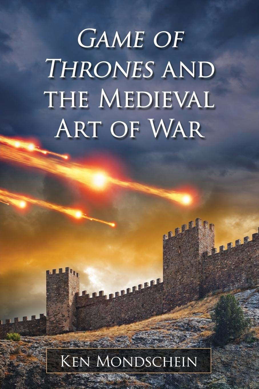 Game of Thrones and the Medieval Art of War poster