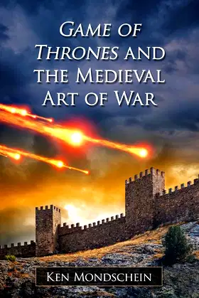 Game of Thrones and the Medieval Art of War poster