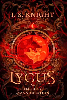 Lycus: The Prophecy of Annhilation (The Chronicles of Zastreria) poster