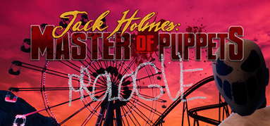 Jack Holmes : Master of Puppets PROLOGUE capsule