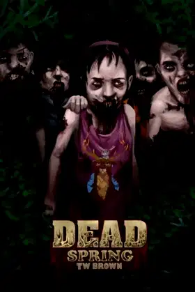 DEAD: Spring: Book 9 of the DEAD series poster