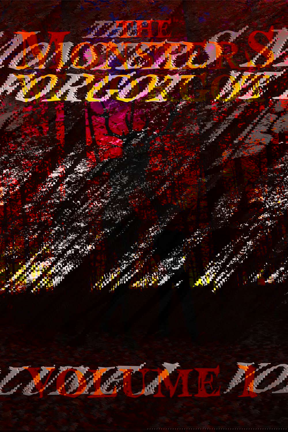 THE MONSTERS WE FORGOT: VOLUME 1 poster