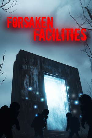 Forsaken Facilities poster