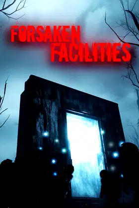 Forsaken Facilities poster