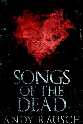 Songs Of The Dead poster