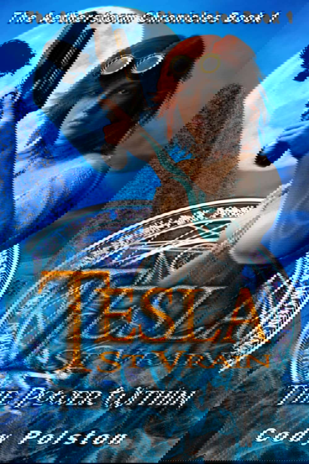 Tesla St. Vrain: The Power Within (The Aetherstorm Chronicles) poster