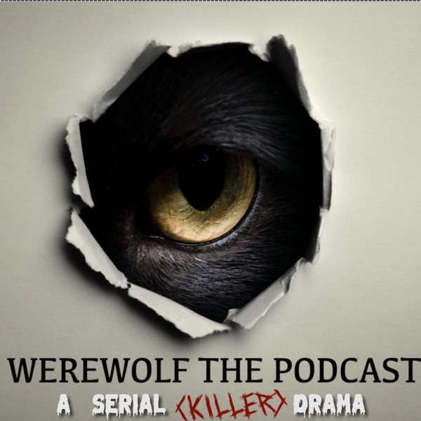 Werewolf the Podcast: A Serial (Killer) Drama poster