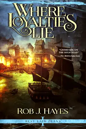 Where Loyalties Lie: Best Laid Plans book 1 (First Earth Saga 4) poster