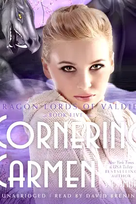 Cornering Carmen Lib/E (Dragon Lords of Valdier) poster
