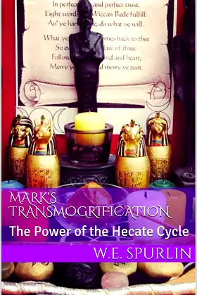 Mark's Transmogrification: The Power of the Hecate Cycle poster