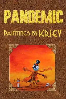 PANDEMIC: Paintings by KRIEV poster